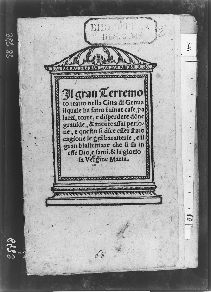 Il Gran terremoto tratto nella città di Genua, [1536]. Torino, Biblioteca Reale
doc_06238
Keywords: Torino B Reale Il Gran terremoto tratto nella città di Genua [1536], Torino B Reale