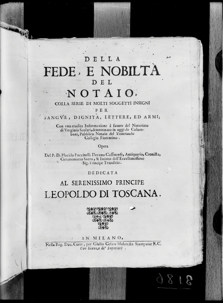Placido Puccinelli, Della fede, e nobiltà del notaio, Milano, Giulio Cesare Malatesta, [1654]
doc_03186
