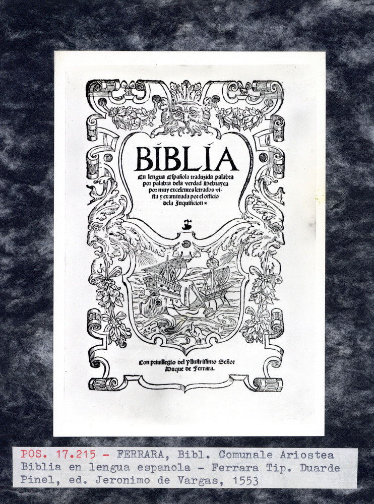 Biblia en lenga espanola, 1553. Ferrara, Biblioteca Comunale Ariostea
pos_17215
Keywords: Ariostea Biblia [1553], Ariostea